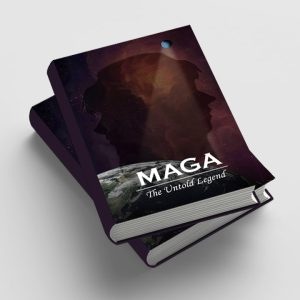 MAGA – The Untold Legend